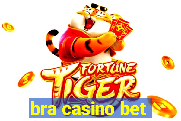 bra casino bet